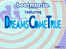 beatmania featuring Dreams Come True (ver JA-A) Title Screen