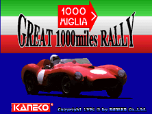 1000 Miglia: Great 1000 Miles Rally (94/07/18) Title Screen