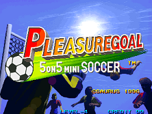 Pleasure Goal / Futsal - 5 on 5 Mini Soccer (NGM-219) Title Screen