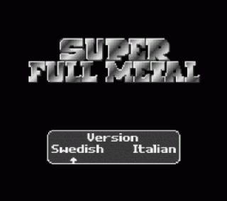 Screenshot Thumbnail / Media File 1 for Super Full Metal (Europe) (It,Sv) (Proto)